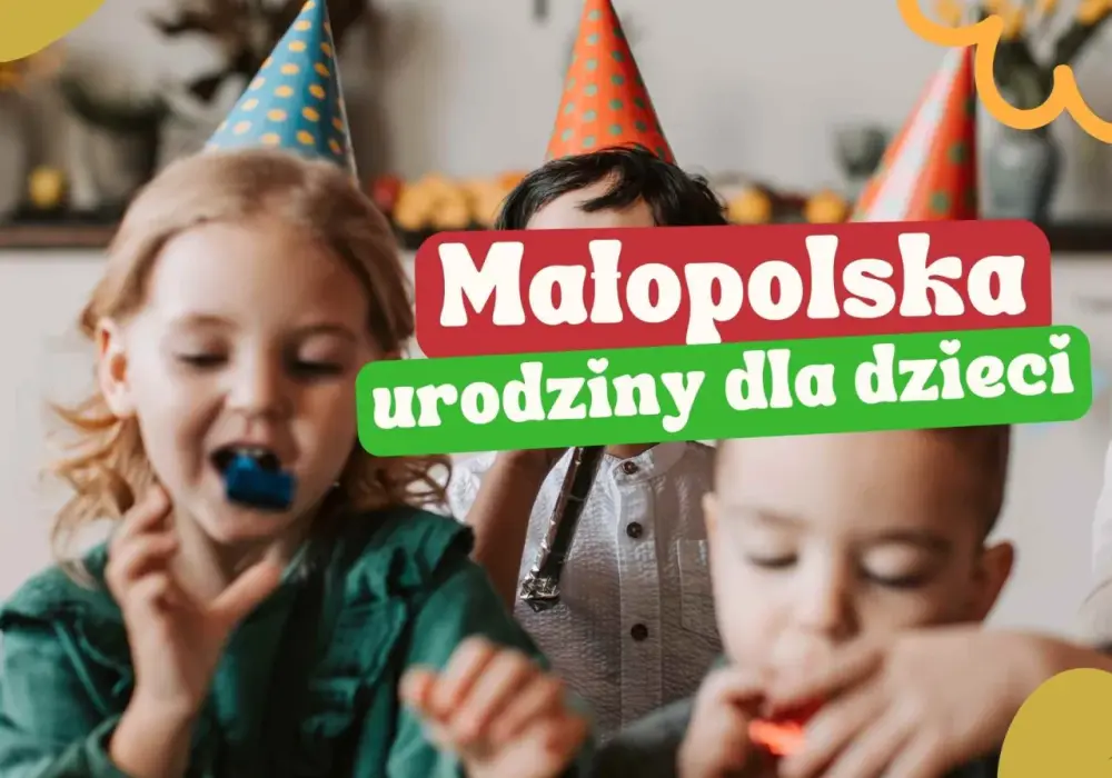 Gdzie urodziny dla dziecka? Odkryj najlepsze miejsca na przyjęcie